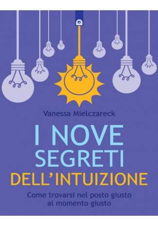 eBook: I nove segreti dell'intuizione eBook: I nove segreti dell'intuizione