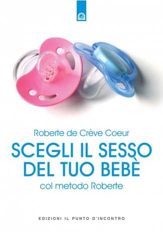 eBook: Scegli il sesso del tuo bebe eBook: Scegli il sesso del tuo bebe