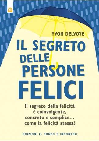 eBook: Il segreto delle persone felici eBook: Il segreto delle persone felici