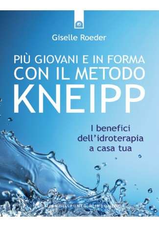 eBook: Piu giovani e in forma con il metodo Kneipp eBook: Piu giovani e in forma con il metodo Kneipp