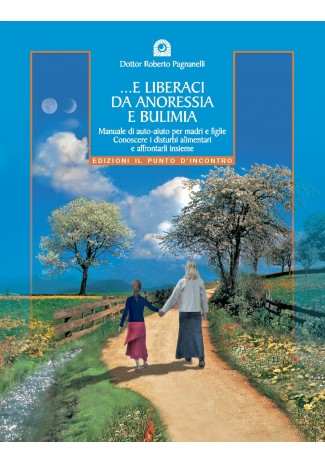 eBook: E liberaci da anoressia e bulimia eBook: E liberaci da anoressia e bulimia