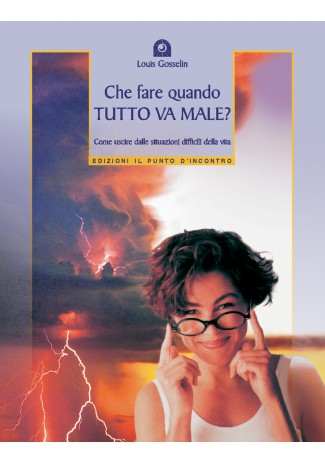 eBook: Che fare quando tutto va male? eBook: Che fare quando tutto va male?