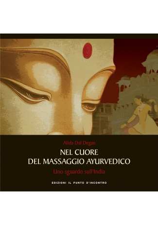 Nel cuore del massaggio ayurvedico Nel cuore del massaggio ayurvedico