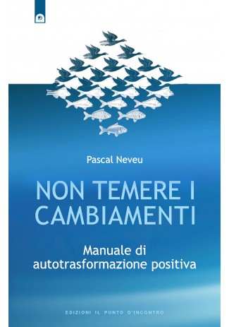 Non temere i cambiamenti Non temere i cambiamenti