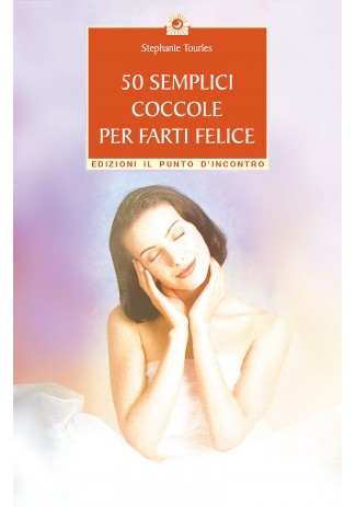 50 semplici coccole per farti felice 50 semplici coccole per farti felice