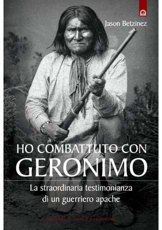 eBook: Ho combattuto con Geronimo eBook: Ho combattuto con Geronimo