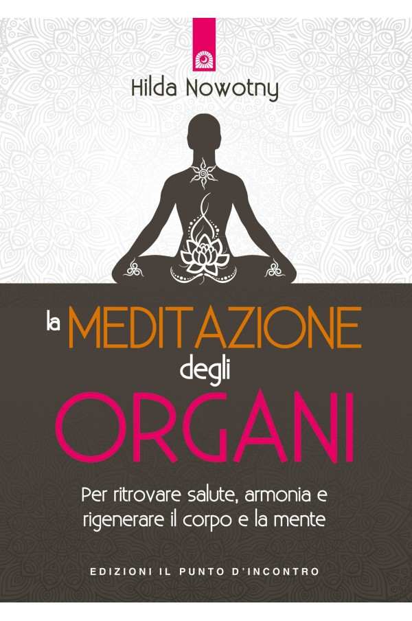 La meditazione degli organi La meditazione degli organi