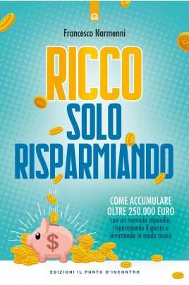 Ricco solo risparmiando