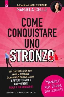 Come conquistare uno stronzo