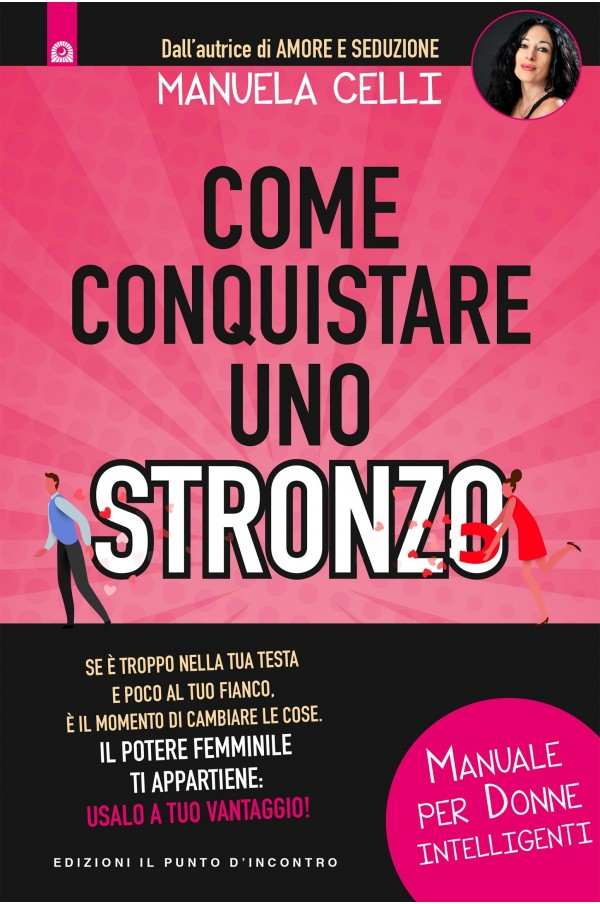 Come conquistare uno stronzo Come conquistare uno stronzo