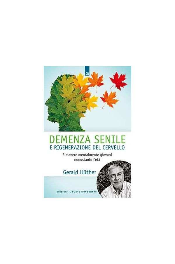 Demenza senile e rigenerazione del cervello