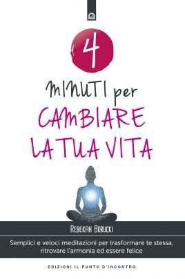 4 minuti per cambiare la tua vita