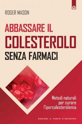 Abbassare il colesterolo senza farmaci