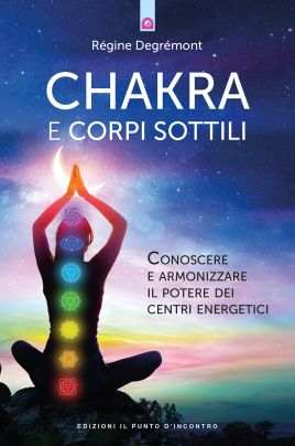 Chakra e corpi sottili