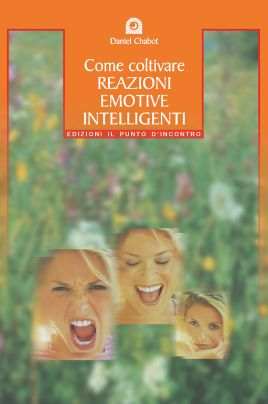 Come coltivare reazioni emotive intelligenti