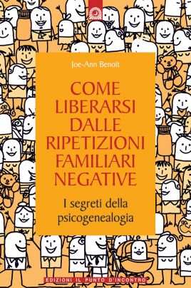 Come liberarsi dalle ripetizioni familiari negative
