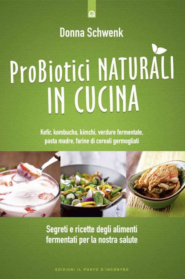 Probiotici naturali in cucina Probiotici naturali in cucina