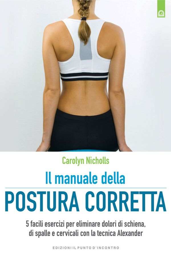 Il manuale della postura corretta