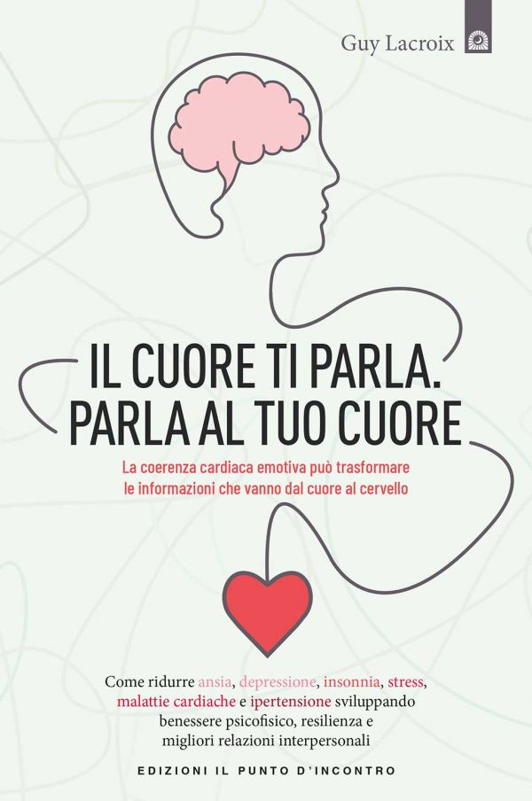 Il cuore ti parla. Parla al tuo cuore