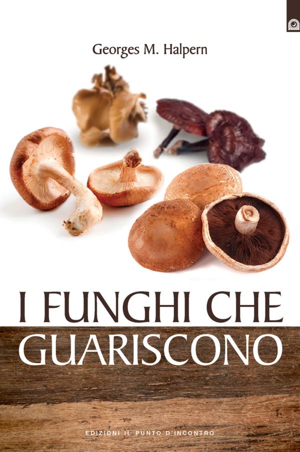 I funghi che guariscono I funghi che guariscono