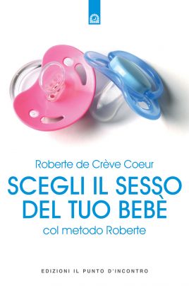 Scegli il sesso del tuo bebè col metodo Roberte