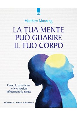 La tua mente può guarire il...