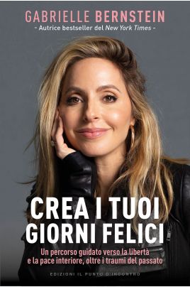 Crea i tuoi giorni felici