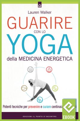 eBook: Guarire con lo yoga della medicina energetica