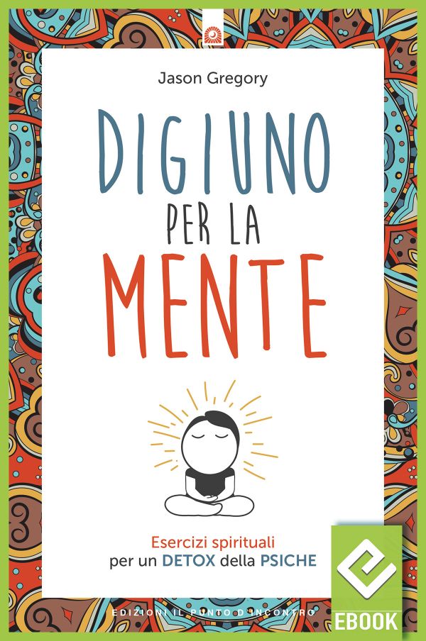 eBook: Digiuno per la mente eBook: Digiuno per la mente