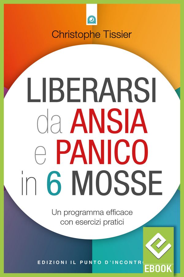 eBook: Liberarsi da ansia e panico in 6 mosse