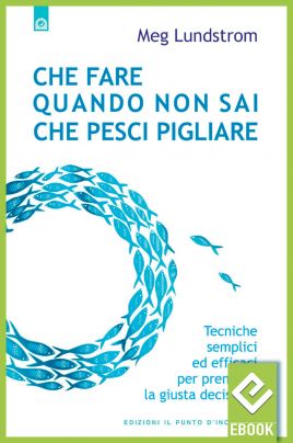 eBook: Che fare quando non sai che pesci pigliare