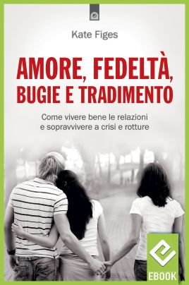 eBook: Amore, fedeltà, bugie e tradimento