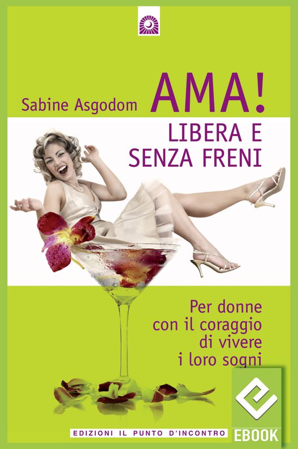 eBook: Ama! Libera e senza freni