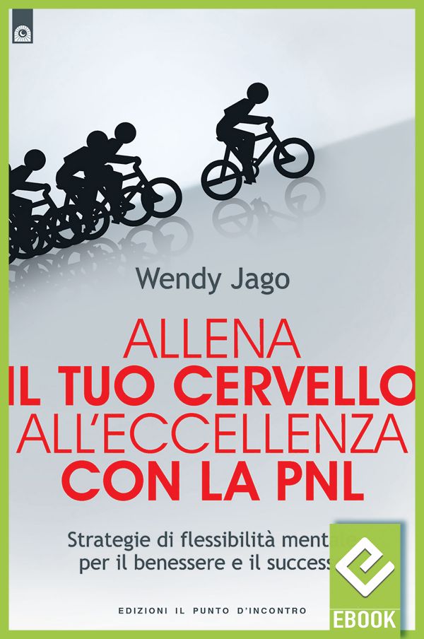 eBook: Allena il tuo cervello all'eccellenza con la PNL