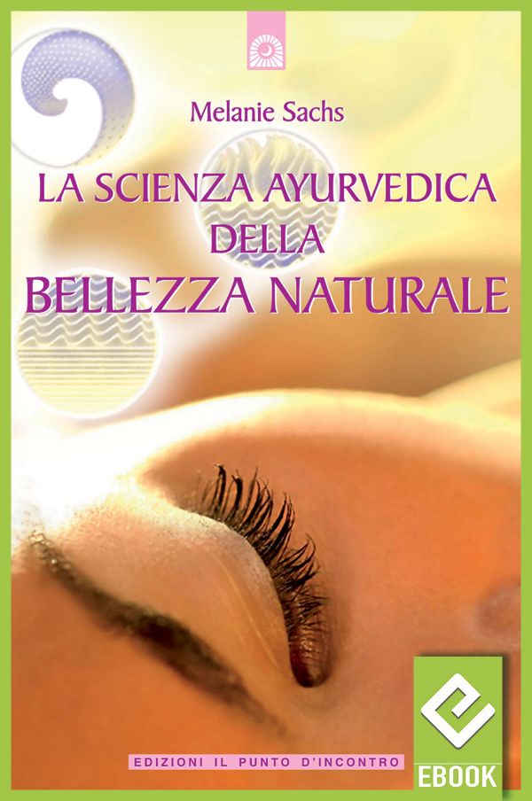 eBook: La scienza ayurvedica della bellezza naturale