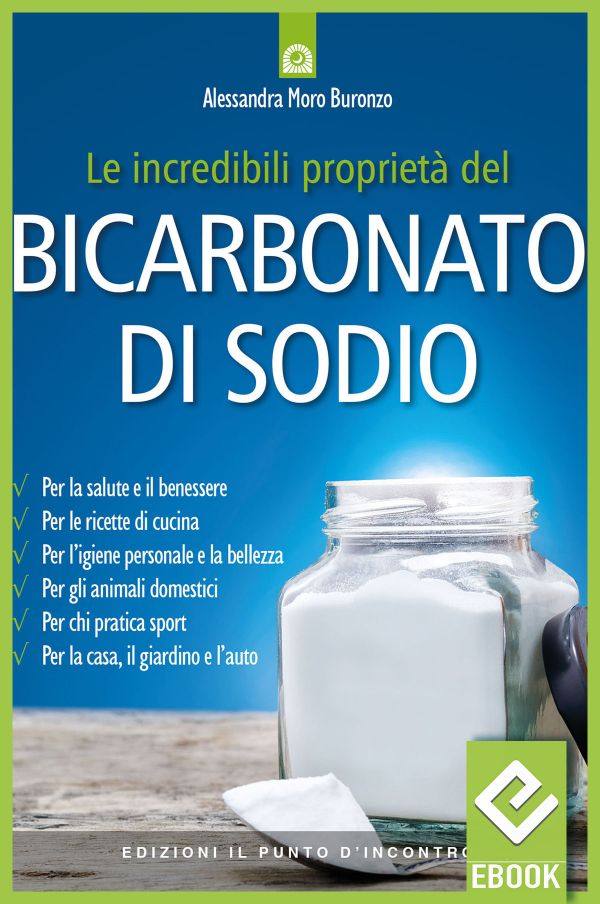 ebook: Le incredibili proprietà del bicarbonato di sodio