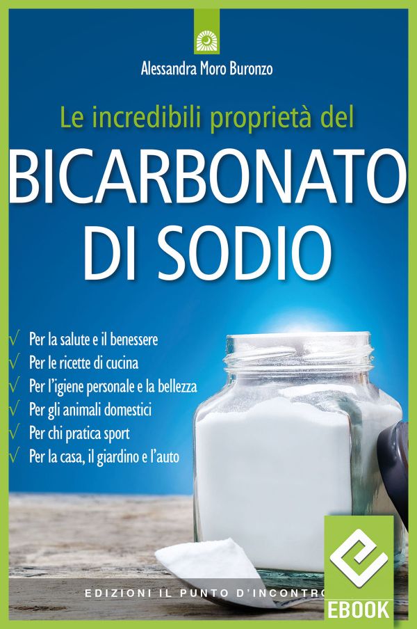 ebook: Le incredibili proprietà del bicarbonato di sodio ebook: Le incredibili proprietà del bicarbonato di sodio