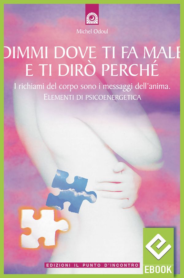 eBook: Dimmi dove ti fa male e ti dirò perché