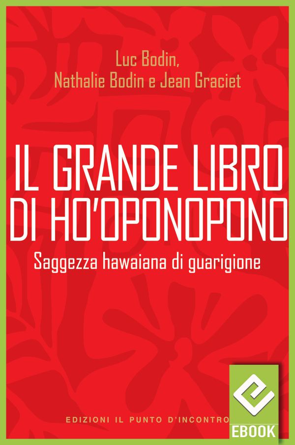 eBook: Il grande libro di Ho'oponopono eBook: Il grande libro di Ho'oponopono