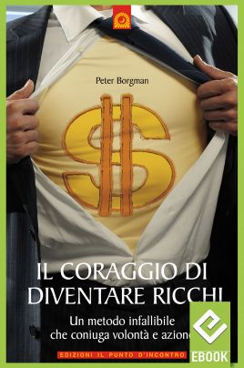 eBook: Il coraggio di diventare ricchi