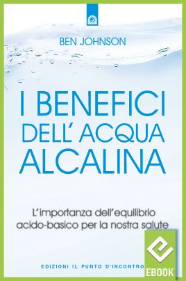 I benefici dell'acqua alcalina