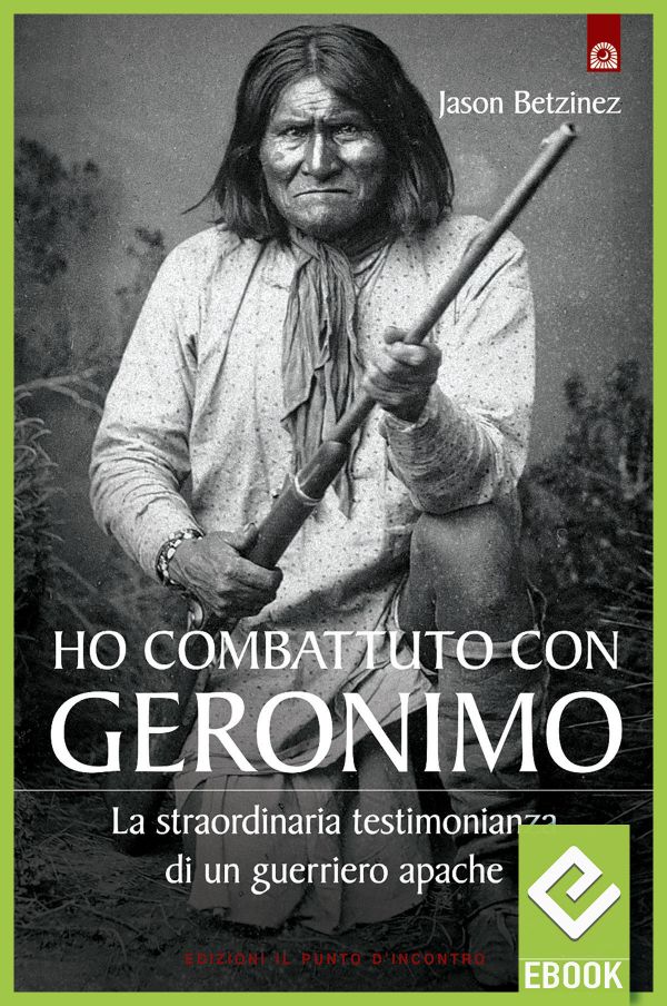 eBook: Ho combattuto con Geronimo