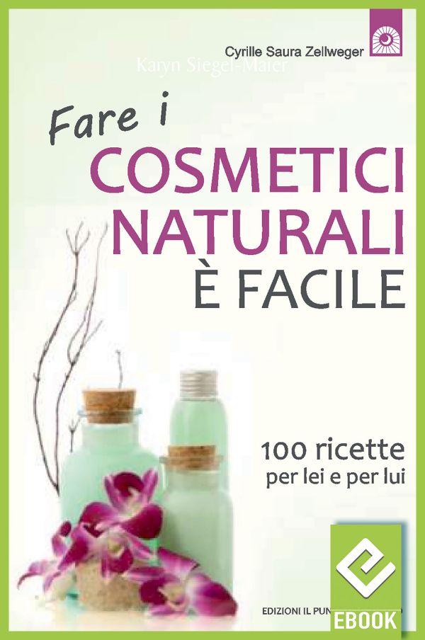eBook: Fare i cosmetici naturali è facile eBook: Fare i cosmetici naturali è facile