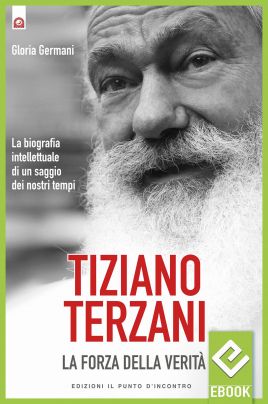 eBook: Tiziano Terzani: la forza della verità