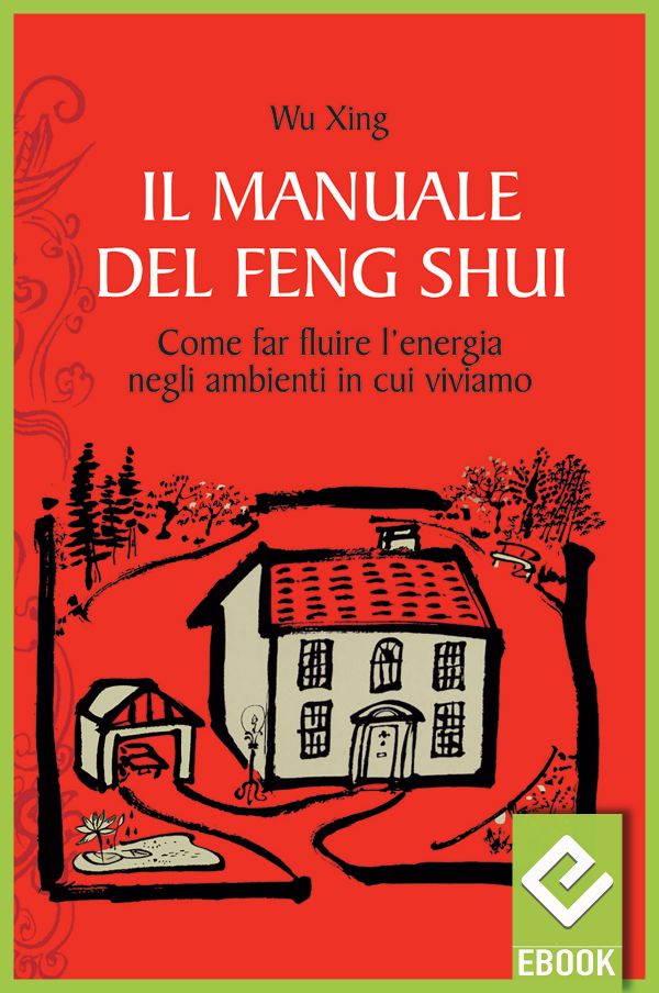 eBook: Il manuale del feng shui eBook: Il manuale del feng shui