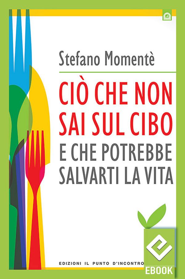 eBook: Ciò che non sai sul cibo e che potrebbe salvarti la vita