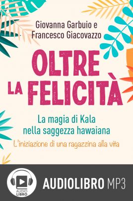 Oltre la felicità | Audiolibro