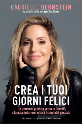 eBook: Crea i tuoi giorni felici