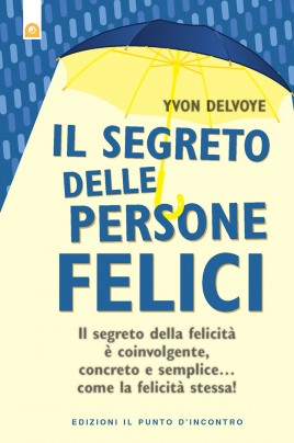 Il segreto delle persone felici