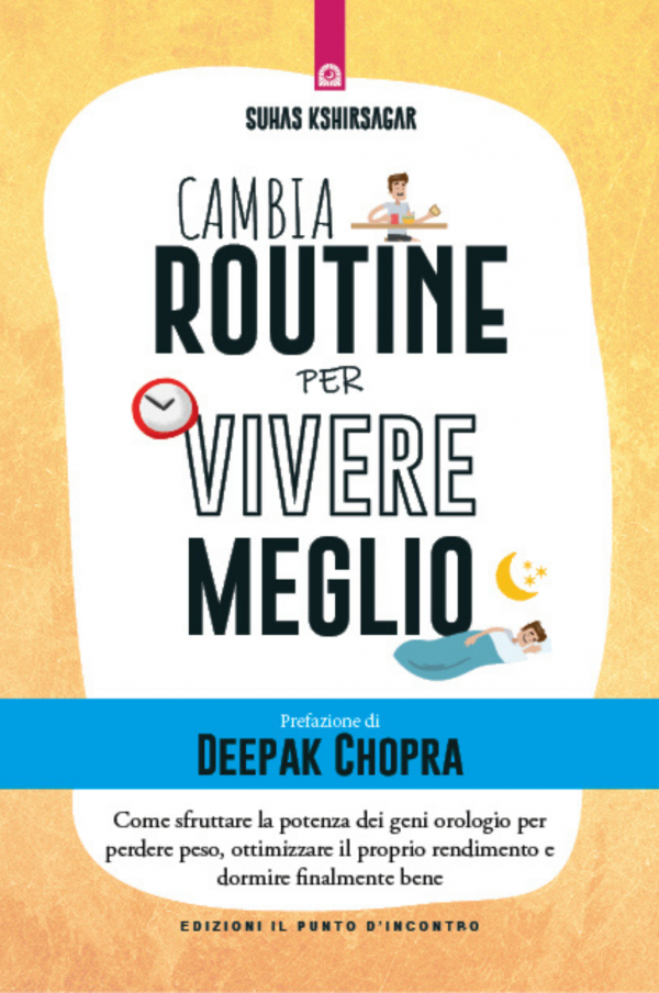 Cambia routine per vivere meglio Cambia routine per vivere meglio
